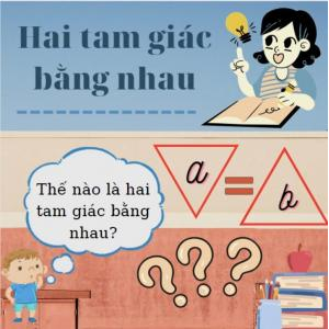 Nhóm 5: Bài giảng số Toán hình học: Hai tam giác bằng nhau