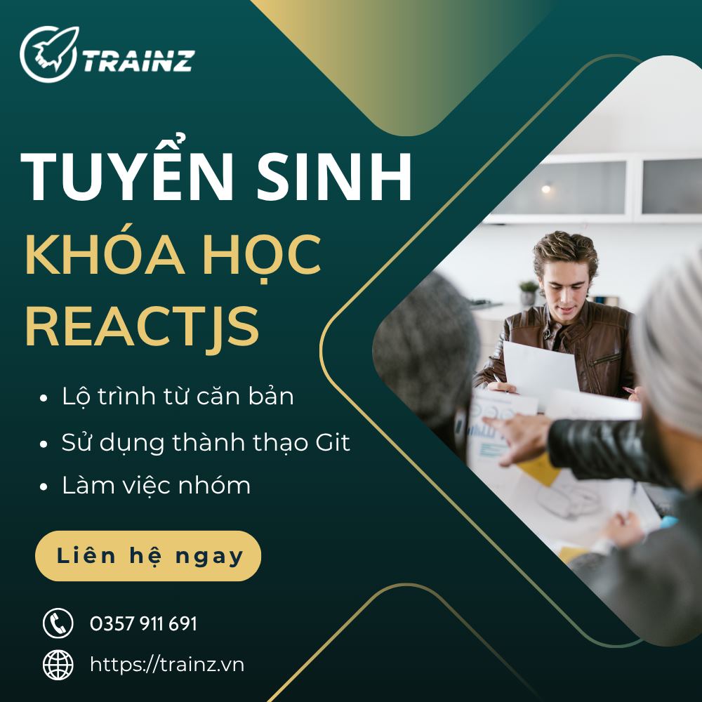 Tuyển Sinh Khóa Học Xây Dựng Ứng Dụng Trên Nền ReactJS