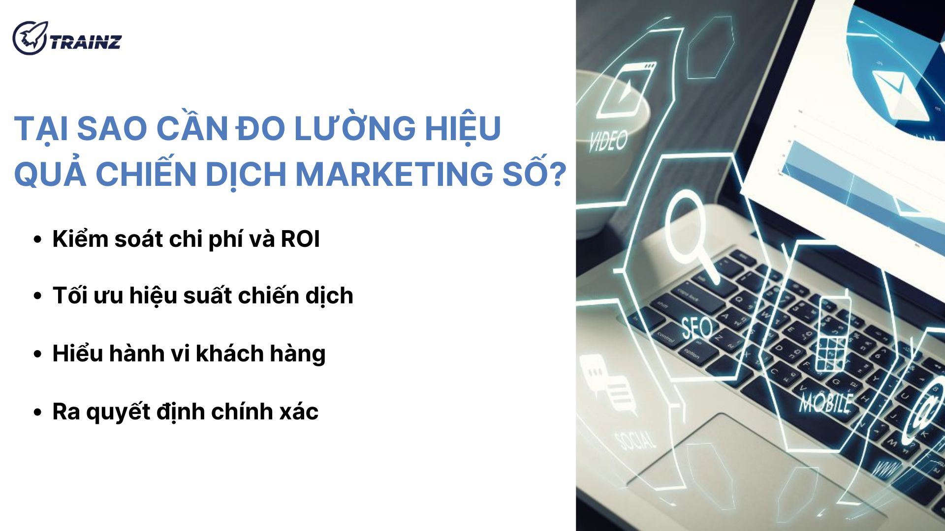 1. Tại sao cần đo lường hiệu quả chiến dịch marketing số?